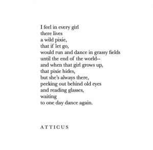 Forever Poem, Atticus Poems, Atticus Poetry, Litle Girls, Commonplace Book, Wild Love, Real Facts, Love Forever, Atticus