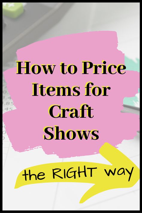 How to Price Items for Craft Shows #pricing #craftfairprices #craftprices #craftshowprices #pricingforcrafts #craftmarkethelp #craftmarketadvice Ideas For Craft Shows, Craft Pricing Formula, Craft Business Plan, Craft Fair Vendor, Pricing Formula, Selling Crafts Online, Craft Fair Booth Display, Craft Show Booths, Craft Fairs Booth