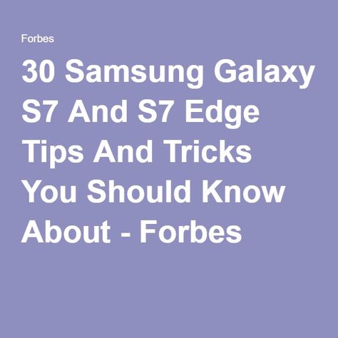 30 Samsung Galaxy S7 And S7 Edge Tips And Tricks You Should Know About - Forbes Diy Phone Case Ideas, Phone Case Ideas, Satellite Phone, Cell Phone Hacks, Computers Tablets And Accessories, Organisation Hacks, Android Hacks, Case Ideas, Phone Hacks