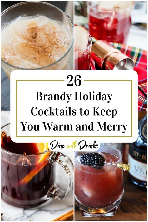 Collage of 4 brandy holiday cocktails. Brandy Drinks Alcohol, Hot Brandy Drinks, Cocktails With Brandy, Brandy Recipes Drinks, Drinks With Brandy, Brandy Drink Recipes, Brandy Drinks, Brandy Drink, Brandy Recipe