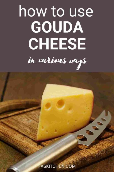 A Pinterest pin showcasing Gouda cheese with text describing its nutrition, uses, and storage tips. Perfect for cheese lovers seeking to explore the world of Gouda. #GoudaCheese #CheeseGuide #DeliciousEats Guada Cheese Recipes, Recipes That Use Gouda Cheese, How To Make Gouda Cheese, Gouda Cheese Recipes Appetizers, Gouda Recipes, Gouda Dip, Gouda Cheese Recipes, Cheese Guide, Gouda Recipe