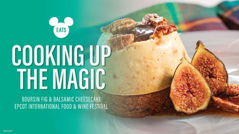 Disney Eats: Boursin Fig & Balsamic Cheesecake Recipe Fig Cheesecake, Disney Eats, Food Park, Fig Jam, International Food, Toasted Pecans, Wine Festival, Cheesecake Recipe, Autumn Flavors