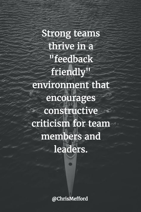 Strong teams thrive in a "feedback friendly" environment that encourages constructive criticism for team members and leaders. Uplifting Team Quotes, Quotes About Role Models Inspirational, Encouraging Team Quotes, Team Respect Quotes, Growing Team Quotes, Positive Quotes For Teamwork, Team Member Appreciation Quotes, Feedback Quotes Positive, Team Support Quotes