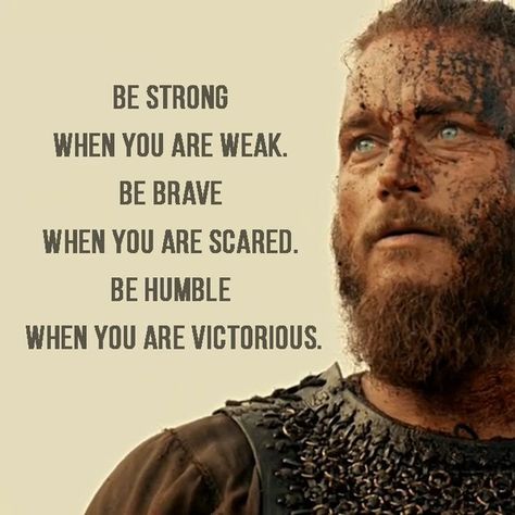 Indeed, life is full of ups and downs. What matters the most is, who is going to get over those hardships life throws at them. In the darkest days of life, remember good things will take time. Only your can pull yourself out of your problems. In the most important moment of life, if it needs you to take a jump, then jump. But what is much more important, in your moment of glory, don't forget who you are in the beginning. Skull Sayings, Vikings Aesthetic, Debate Quotes, Viking Pictures, Good Man Quotes, Viking Quotes, Darkest Days, Travis Fimmel, Have Faith In Yourself