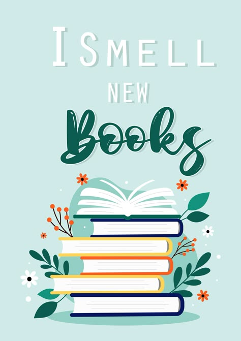 free poster printable, I smell new books illustration , we love reading I Love Reading Wallpaper, Posters For Library, Library Posters Printable, Reading Posters Aesthetic, New Books Aesthetic, Book Sale Poster, Library Poster Design, Poster Free Printable, Reading Quotes Posters