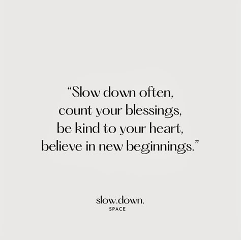 Time To Slow Down Quotes, Quote About Slowing Down, Slowing Down Aesthetic, Slowing Down Quotes, Slowing Down, Slow Down Quotes, Down Quotes, To Self Quotes, Positive Quotes Motivation