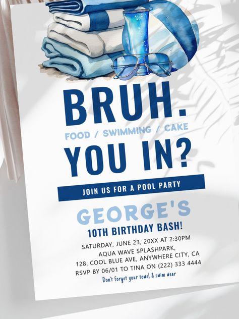 BRUH Blue Pool Party Boy Birthday Invitation Fun Bruh Cool Blue Pool Party Boys Birthday Invitation. Design features a simple white background #happybirthday #birthdaycards #birthdayparty #10thbirthday #firstbirthday #poolparty #turningten Men Pool Party, Water Party Invitations, Blue Pool Party, Teen Pool Parties, Boy Pool Party, Boys Pool Party Invitations, Neon Pool Parties, Swim Party Invitations, Birthday Invitation Design