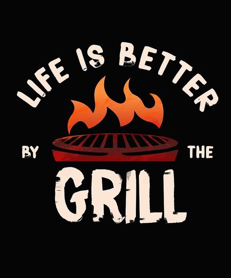 "Life is better by the grill T-Shirt" by secondskineu  #tshirt #tshirtdesigns #tee #custom #grilling #grillingtips #grillingoutfit #grillinggift #giftideas #gifts #sale #bbq #barbecue #barbecuelovers #texas #texasbarbecue #fashion #casualstyle #casual #lifeisbetterbythegrill #food #foodie #foodart Bbq Shirt Ideas, Food Tshirt Design, Grill Quotes, Shop Quotes, Grilling Station, Chef Logo, Bbq Shirt, Fire Grill, Shopping Quotes