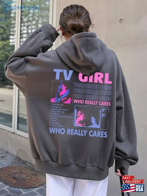 Tv Girl Who Really Cares, Artist Hoodie, Who Really Cares, French Exit, Girls Album, Tv Girl, Tv Girls, Vintage Hoodies, Swaggy Outfits