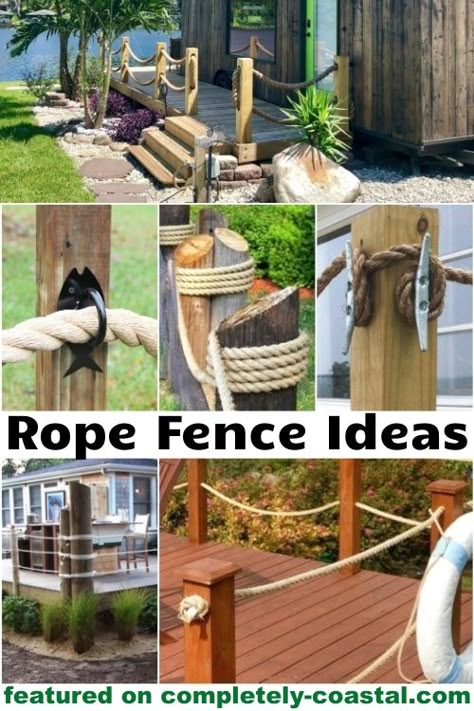 Rope fencing brings a nod to nautical to your backyard, or deck. Get inspiration from these rope fence ideas featured on Completely Coastal. Wood And Rope Fence, Rope Garden Fence, Dock Posts With Rope, Nautical Fence Rope, Post And Rope Fence Ideas, Rope Porch Railing, Rope Decking Railing Ideas, Lake Fence Ideas, Beachy Fence Ideas