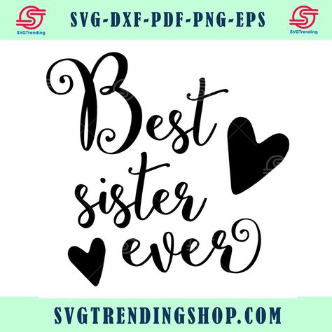 Sister Svg, Sisters Quotes, Best Sister Ever, Horror Svg, Sisters Funny, Best Sister, Trending Svg, Svg Free, Halloween Svg