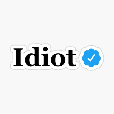 Congrats on being a verified idiot! • Millions of unique designs by independent artists. Find your thing. Mugshot Background, Funny Meme Quote, Printable Stickers Aesthetic, Tech Stickers, Funny Meme Quotes, Sarcastic Words, Text Stickers, Snap Stickers, Reaction Image