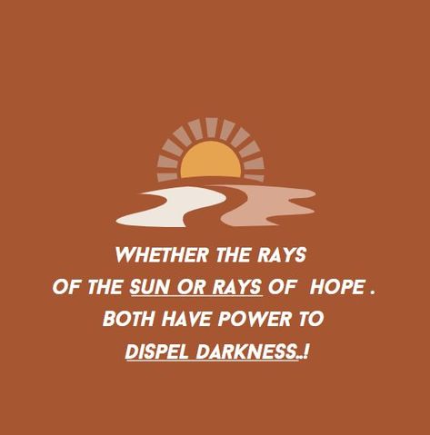 Whether the rays of the sun or rays of hope . Both have power to dispel darkness..! Quotes On Sun Rays, Sun Rays Quotes, Sun Quotes, Rays Of The Sun, Dear Self Quotes, Dear Self, Sun Rays, Cloudy Day, Self Quotes