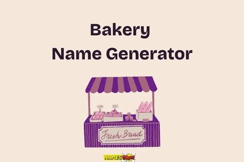 Discover unique and creative bakery name ideas effortlessly with our bakery name generator. Find the perfect name that stands out and draws customers in. Home Bakery Name Ideas, Bakery Names Ideas, Cake Shop Names, Bakery Names, Fantasy Names, Names Ideas, Home Bakery, Name Ideas, Name Generator