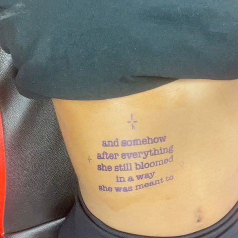 And Somehow After Everything, Spiritual Quotes Tattoos For Women, Watering Myself Tattoo, Creative Small Tattoo Ideas For Women, Baddie Tats For Women, Tomboy Tattoo Ideas, Tattoo Inspo Black Women, Baddie Tattoos Chest, Paragraph Tattoo