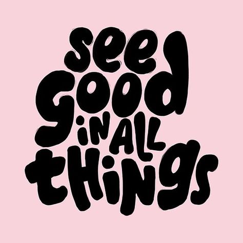 Positive Graphics, See Good In All Things, Trendy Words, Cool Quotes, Picture Collage Wall, Art Quote, D B, Happy Words, M F