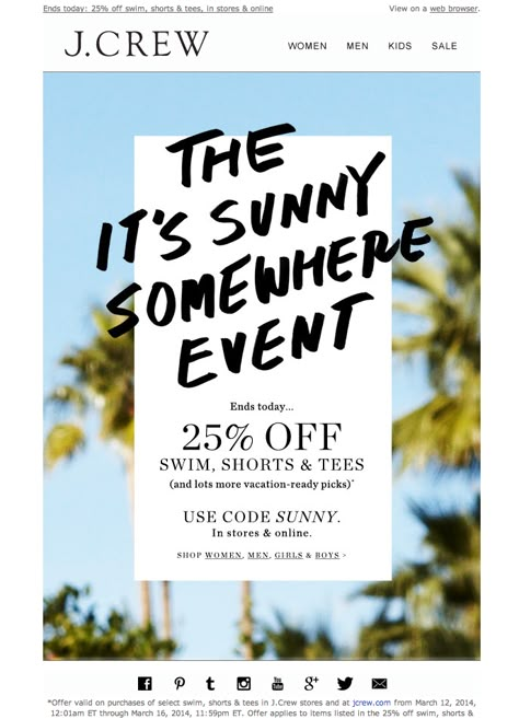 #newsletter J.Crew 03.2014 The It's Sunny Somewhere Event ends today Promo Flyer, Email Layout, Email Marketing Inspiration, Newsletter Ideas, Email Inspiration, Email Ideas, Publicidad Creativa, Email Design Inspiration, Newsletter Template