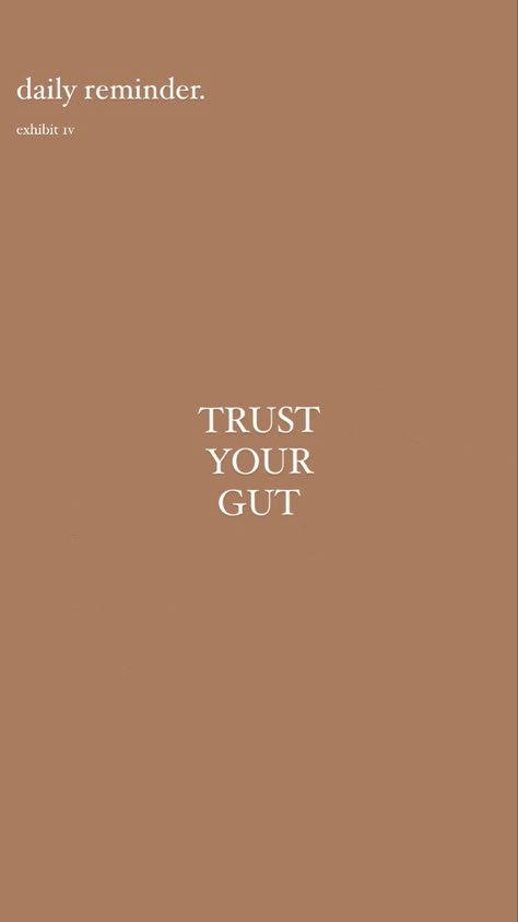 Trust Your Gut Quotes, Guts Quotes, Brown Quotes, Celtic Gods, Trust Your Gut, Self Healing Quotes, Daily Reminders, April 2024, Self Quotes