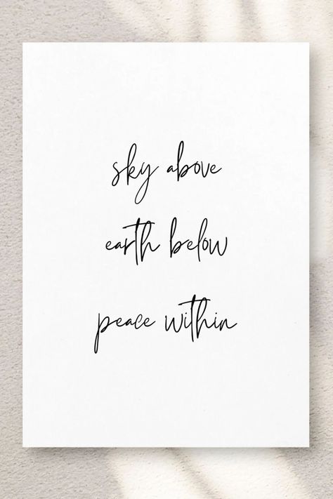 Sky Above Earth Below Peace Within Quote, Earth Quotes, Meaningful Love Quotes, Free Spirit Quotes, Minimalist Quotes, Spirit Quotes, Love Yourself Quotes, Funny Words, Positive Messages