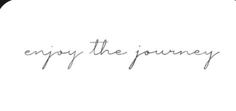 Find Joy In The Journey Tattoo, Life Is A Journey Tattoo, My Journey Tattoo, Enjoy The Journey Tattoo, Fineline Word Tattoo, Tattoo Sentences, Journey Tattoo, Swimming Tattoo, Running Tattoo