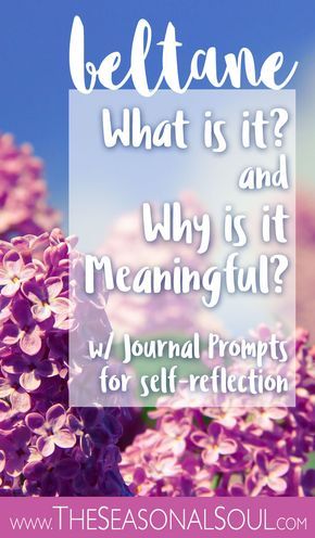 What is Beltane & Why is it Meaningful. Includes 5 journal prompts for this sacred seasonal day. What Is Beltane, Beltane Festival, Writing Rituals, Pagan Holidays, Emotional Growth, Journal Questions, Celebrating Life, May Days, May Day