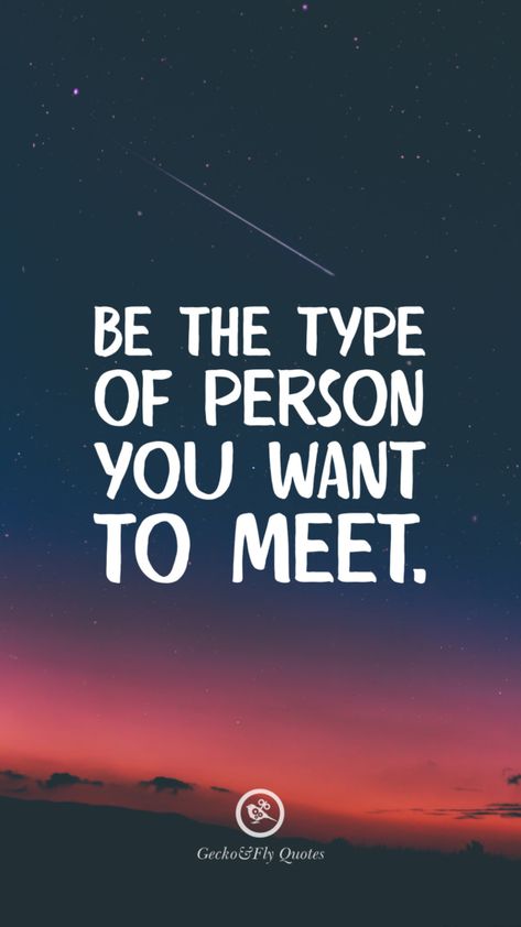 Be the type of person you want to meet. Mental Tips, Nice Phrases, Hd Wallpaper Quotes, Iphone Wallpaper Inspirational, Fly Quotes, Wallpaper Quote, Positive Quotes Wallpaper, Positive Wallpapers, Hd Quotes