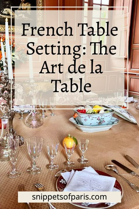 French Christmas Tablescapes, French Table Setting Dinner Parties, Parisian Tablescape, French Tablescapes, French Customs, French Table Decor, Parisian Dinner Party, French Table Setting, Country Table Settings