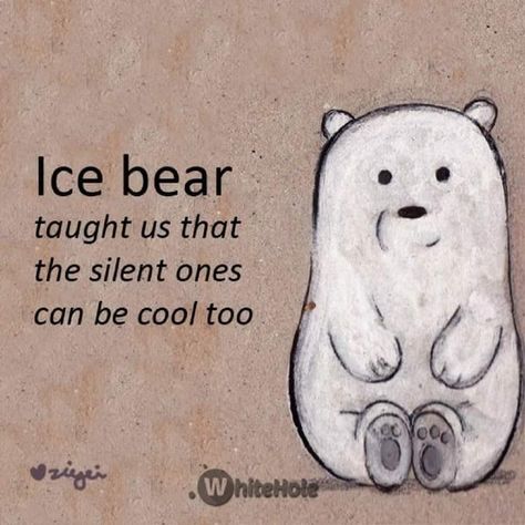 We Are Bears, Childhood Memories Aesthetic, Memories Aesthetic, Ice Bear We Bare Bears, Bear Quote, We Bare Bears Wallpapers, Ice Bear, Ice Bears, Anime Quotes Inspirational