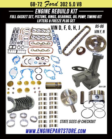 68-72 Ford 302 5.0 V8 engine rebuild kit. Full gasket set, pistons, rings, bearings, lifters, freeze plugs, oil pump and timing set. Fits many models, plus 85-86 Bronco, E series Van, F Series trucks. Best prices, Free shipping. For Mustang, Ford V8, American Racing, Pro Touring, Auto Parts Store, V8 Engine, Engine Rebuild, Machine Shop, Racing Driver