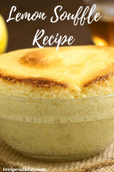 Lemon Souffle Recipes, Cheese Souffle Recipe Easy, Lemon Soufflé Pancakes, Passion Fruit Souffle Recipe, Souffle Recipes Vanilla, Orange Souffle, Lemon Souffle, Carrot Souffle, Souffle Recipe