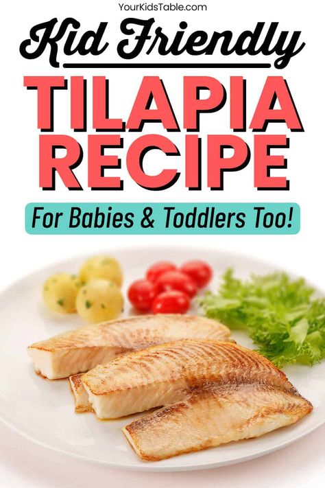 Kid-friendly Tilapia Recipe: for Babies and Toddlers, Too! - Your Kid's Table Fish Recipes For Babies, How To Cook Tilapia, Fish For Kids, Tilapia Recipe, White Fish Recipes, Baked Tilapia, Tilapia Recipes, Trying New Things, Things To Eat