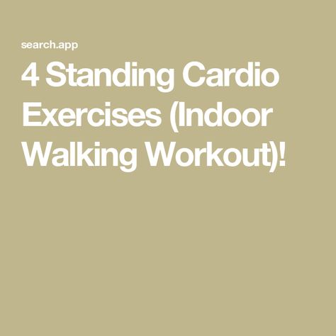 4 Standing Cardio Exercises (Indoor Walking Workout)! Standing Cardio, Indoor Walking Workout, Indoor Walking, Daily Steps, Upper Abs, Walking Workout, Heart Pumping, Cardio Exercises, Cardio Exercise