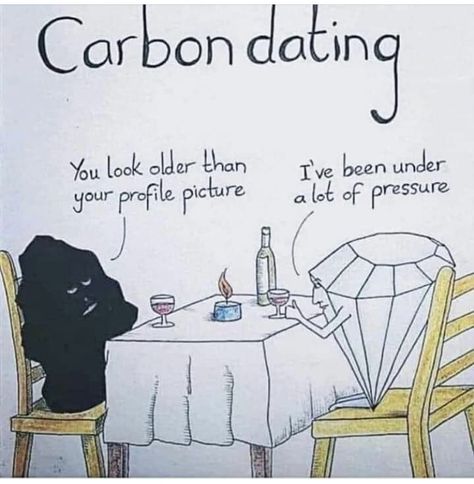 Carbon Dating, Biology Jokes, Biology Memes, Biology Humor, Nerd Memes, Physics Memes, Nerdy Jokes, Nerdy Humor, Studying Memes