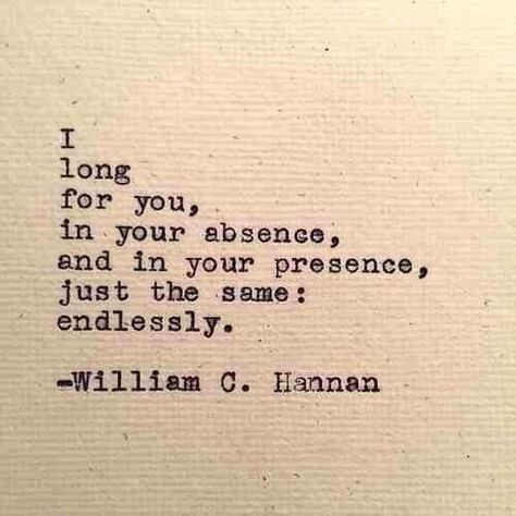 Poetry About Longing For Someone, I Long For You, Longing For You Quotes, Quotes About Longing, Wedding Eclectic, Endless Love Quotes, Lovely Words, Longing For You, Love Is