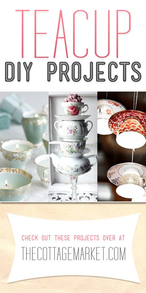 Upcycled Teacup Projects - The Cottage Market Tea Cup Candle Holder Diy, Tea Cup Candles Diy How To Make, Tea Pot Crafts Diy Ideas, Old Tea Cups Ideas, Hanging Tea Cups, Teacup Projects, Tea Cup Projects, Old Tea Pots, Tea Cups Diy