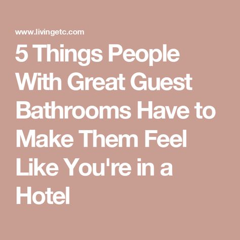 5 Things People With Great Guest Bathrooms Have to Make Them Feel Like You're in a Hotel Stocked Guest Bathroom, Guest Bathroom Travel Size, What To Have In A Guest Bathroom, Guest Bathroom Essentials Products, Luxurious Guest Bathroom, Bathroom Restock, Bathroom For Guests, Guest Bathroom Essentials, Bath Matts