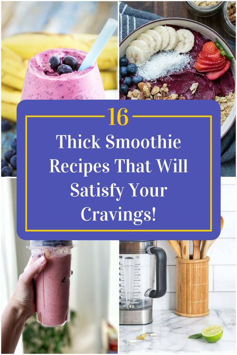 Collage of 4 thick smoothie recipes. Thick Smoothie Recipes, Satisfying Smoothies, Thick Smoothie Recipe, Thick Smoothie, Free Smoothie Recipes, Most Satisfying, Smoothie Recipe, Delicious Breakfast, A Dream Come True