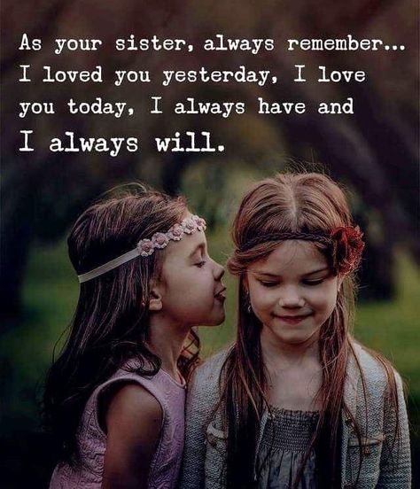 Lifes Ups And Downs, Sisters Forever Quotes, Best Friend Soul Mate, Little Sister Quotes, Sister Love Quotes, I Miss My Mom, Sister Poems, Sister Quotes Funny, Sisters Quotes