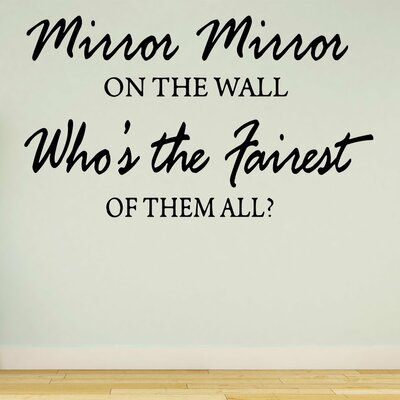 Mirror Mirror On The Wall Quotes Funny, Mirror Mirror On The Wall Quote, Mirror On The Wall Quotes, God Quotes About Life, Cricut Patterns, 100 Faces, Bible Wall Decals, The Fairest Of Them All, Etched Mirror