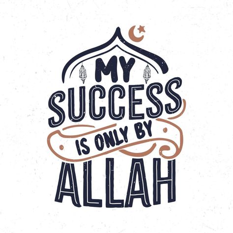 My success is only by Allah My Success Is Only By Allah, Success Images, Cityscape Photos, Logo Banners, Presentation Slides, Nature Backgrounds, Heart With Arrow, Marketing Design, Custom Illustration