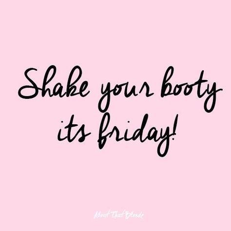 Flirty Friday Quotes For Him, Bootie Call Quotes, It's Friday Quotes, Friday Greetings, Friday Funnies, Mary Kay Inspiration, Work Etiquette, Friday Coffee, Photo Captions