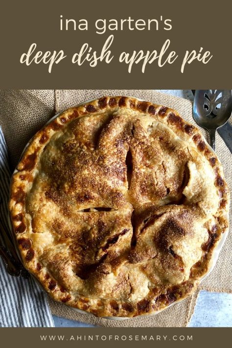 ina garten’s deep dish apple pie – a hint of rosemary Ina Garten Deep Dish Apple Pie, Apple Pie Recipe Ina Garten, Ina Garten Apple Pie Recipe, Southern Living Apple Pie, Apple Pie Ina Garten, Ina Garden Apple Pie, Ina Garten Apple Pie Bars, Ina Garten Apple Tart, Deep Dish Pie Recipes