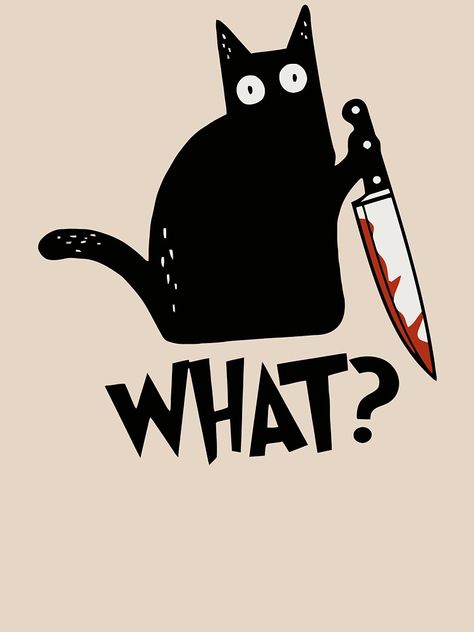 "Cat What? Murderous Black Cat With Knife Gift Premium T-Shirt" T-shirt by ZeLittleFamily | Redbubble Smug Cat Knife Meme, Black Cat With Knife, Bad Cat Drawing, Spooky Gift Ideas, Cat With Knife Drawing, Black Cat Art Cute, Cat With Knife Tattoo, T Shirt Drawing Ideas, Cute Black Cat Drawing