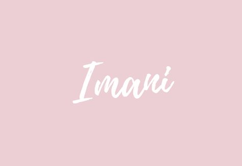 Imani Name Meaning, Imani Name, Swahili Names, Babies Names, Baby Name Meaning, List Of Girls Names, Meaningful Baby Names, Girl Names With Meaning, Sweet Baby Names