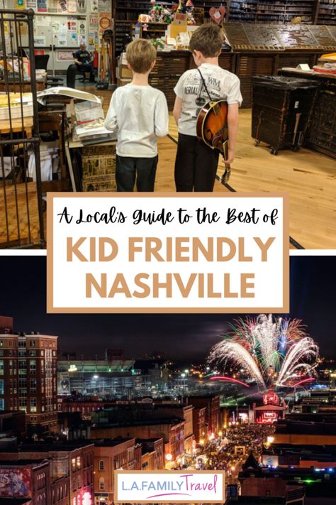 A Local’s Guide to the Best of Kid-Friendly Nashville - LA Family Travel Nashville Tennessee With Kids, To Do Nashville, Nashville With Kids, Best Nashville Hotels, Nashville Kids, Nashville Itinerary, Day In Nashville, Tennessee Family Vacation, Nashville Things To Do