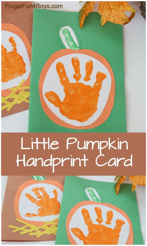 "Your Little Pumpkin" Handprint Card for Kids to Make - Frugal Fun For Boys and Girls Handprint Pumpkin, Pumpkin Handprint, Fall Crafts For Toddlers, Preschool Crafts Fall, Pumpkin Craft, Fall Preschool Activities, Pumpkin Activities, Kids Fall Crafts, October Crafts