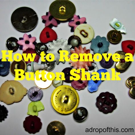 A Drop of This: Removing a Button Shank + Craft Ideas Finger Injury, Buttons Crafts Diy, Crafting Recipes, Button Necklace, Button Bracelet, Diy Buttons, What The Heck, Shank Button, Button Art