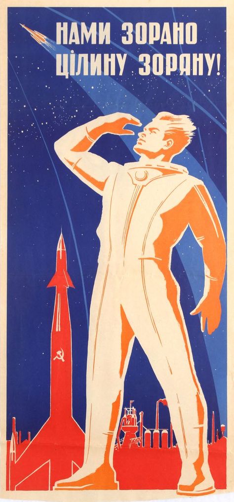 Soviet Visuals on Twitter: ""We have crossed new frontier in space!" Soviet-Ukrainian poster, 1960s… " Socialist Propaganda, Soviet Propaganda Posters, Virgin Territory, Ussr Propaganda, Russian Poster, Soviet Propaganda, Communist Propaganda, Hammer And Sickle, Propaganda Art