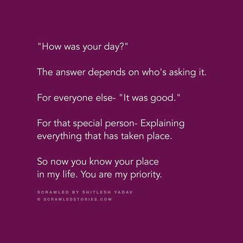 How Was Your Day Quotes, How Was Your Day Answers, Scrawled Stories, Know Your Place, Teenager Quotes, Special Person, Favorite Person, Everyone Else, Quote Of The Day