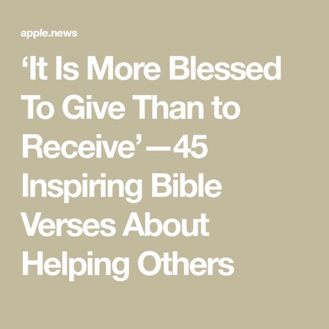 ‘It Is More Blessed To Give Than to Receive’—45 Inspiring Bible Verses About Helping Others Blessing Others Quotes, Bible Verse About Giving To Others, Bible Verse About Helping Others, Bible Verses About Serving Others, Breakfast Bagel Recipe, Bible Verse About Giving, Inspiring Bible Verses, Breakfast Bagel, Bagel Recipe